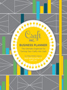 Craft Inc. Business Planner (eBook): The Ultimate Organizer for Turning Your Crafts into Cash
